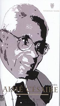 Aimé Césaire et la relecture de la colonialité du pouvoir : avec Sartre, Fanon, Glissant, Kourouma, Badian, Schwarz-Bart, Dadié et Ouologuem