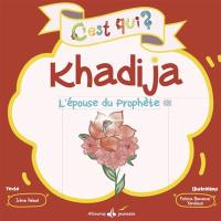 Khadija : l'épouse du Prophète