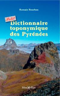 Petit dictionnaire toponymique des Pyrénées