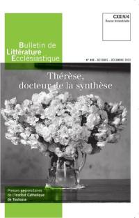 Bulletin de littérature ecclésiastique, n° 496. Thérèse, docteur de la synthèse