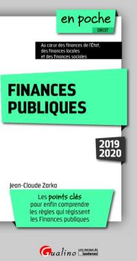 Finances publiques : les points clés pour enfin comprendre les règles qui régissent les finances publiques : 2019-2020