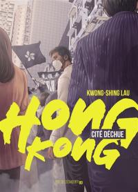 Hong Kong, cité déchue