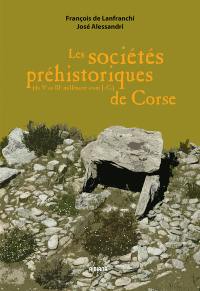 Les sociétés préhistoriques de Corse. Vol. 1. Du Ve au IIIe millénaire av. J.-C.