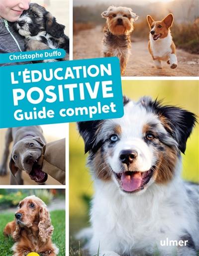 L'éducation positive : guide complet