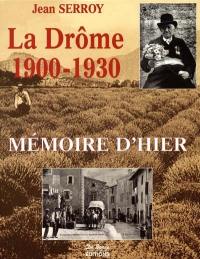 La Drôme, 1900-1930 : mémoire d'hier