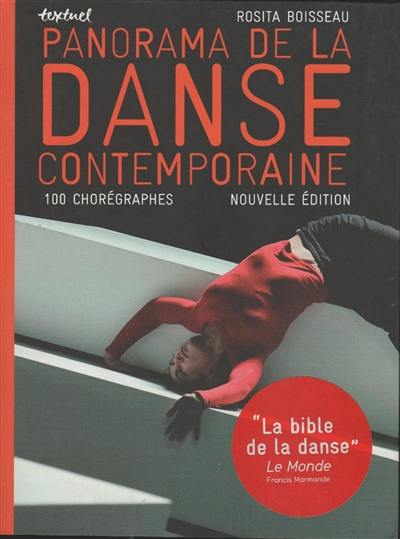 Panorama de la danse contemporaine : 100 chorégraphes