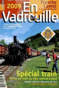 En vadrouille, Franche-Comté et Suisse romande, n° 7. Spécial train : partez en train ou bus, rentrez à pied
