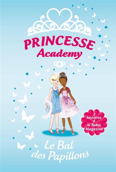 Princesse academy : le bal des papillons