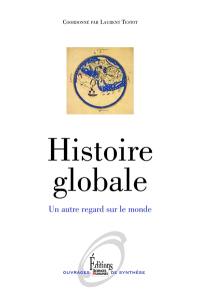Histoire globale : un autre regard sur le monde