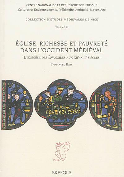 Eglise, richesse et pauvreté dans l'Occident médiéval : l'exégèse des Evangiles aux XIIe et XIIIe siècles
