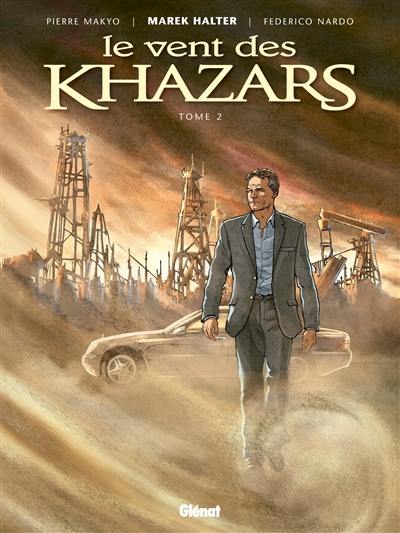 Le vent des Khazars. Vol. 2