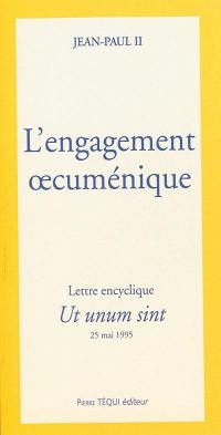 Lettre encyclique Ut unum sint du souveran pontife sur l'engagement oecuménique, 25 mai 1995