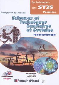 Sciences & techniques sanitaires et sociales, bac technologique série ST2S première : enseignement de spécialité : pôle méthodologie