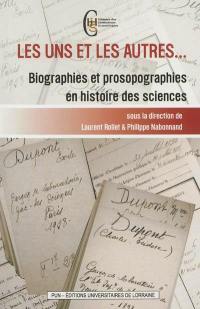 Les uns et les autres... : biographies et prosopographies en histoire des sciences