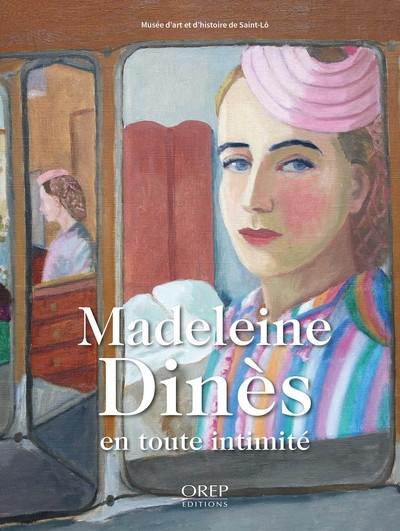 Madeleine Dinès, en toute intimité