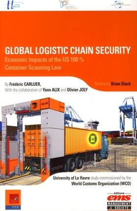 Global logistics chain security : economic impacts of the US 100 % container scanning law