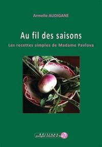 Au fil des saisons : les recettes simples de madame Pavlova