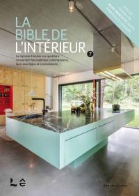 La bible de l'intérieur : la réponse à toutes vos questions concernant les matériaux contemporains, leurs avantages et inconvénients