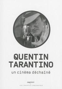 Quentin Tarantino : un cinéma déchaîné