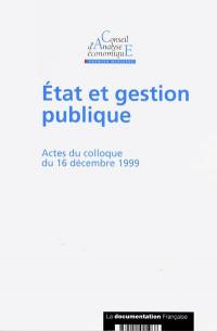 Etat et gestion publique : actes du colloque du 16 décembre 1999