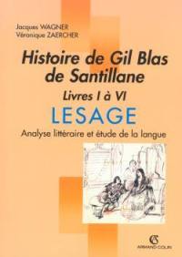 Histoire de Gil Blas de Santillane, livres I à VI, Lesage