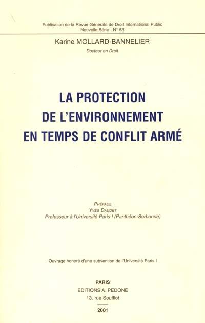 La protection de l'environnement en temps de conflit armé