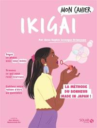 Mon cahier ikigai : la méthode du bonheur made in Japan !