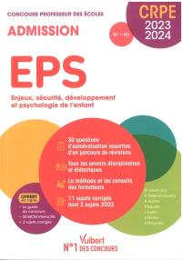 EPS, enjeux, sécurité, développement et psychologie de l'enfant : concours professeur des écoles, admission, M1, M2 : CRPE 2023-2024