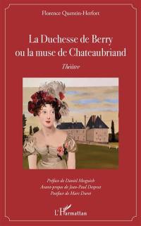 La duchesse de Berry ou La muse de Chateaubriand : théâtre