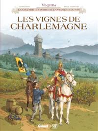 La grande histoire de la vigne et du vin. Les vignes de Charlemagne