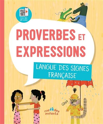 Proverbes et expressions : langue des signes française