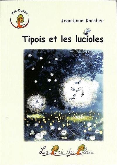 Tipois et les lucioles