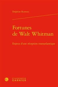 Fortunes de Walt Whitman : enjeux d'une réception transatlantique