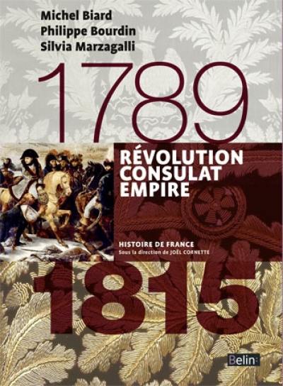 Révolution, Consulat, Empire : 1789-1815