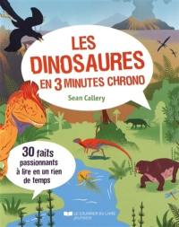 Les dinosaures en 3 minutes chrono : 30 faits passionnants à lire en un rien de temps