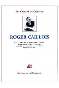 Roger Caillois : témoignages, études et analyses