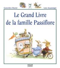Le grand livre de la famille Passiflore. Vol. 7