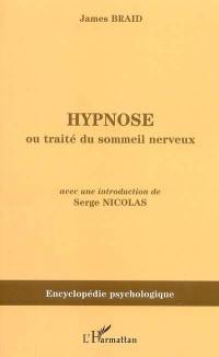 Hypnose ou Traité du sommeil nerveux, considéré dans ses relations avec le magnétisme animal : 1843
