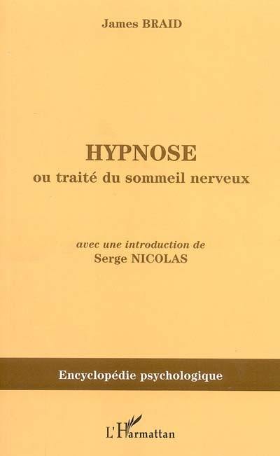 Hypnose ou Traité du sommeil nerveux, considéré dans ses relations avec le magnétisme animal : 1843