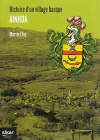 Ainhoa : histoire d'un village basque