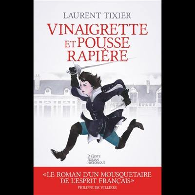 Vinaigrette et pousse-rapière ou Les aventures tribulatoires d'Arnaud de Villelouet