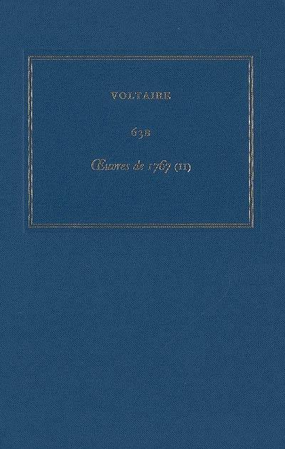 Les oeuvres complètes de Voltaire. Vol. 63B. Oeuvres de 1767 : 2e partie
