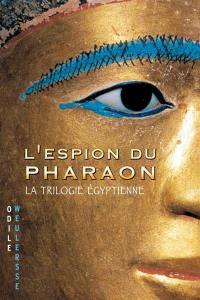 L'espion du pharaon : la trilogie égyptienne