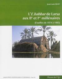 L'E.babbar de Larsa aux IIe et Ier millénaires : fouilles de 1974 à 1985