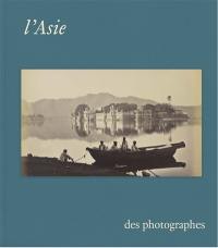 L'Asie des photographes