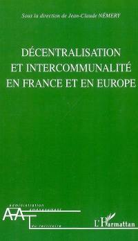 Décentralisation et intercommunalité en France et en Europe