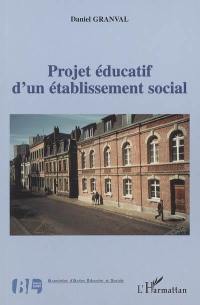 Projet éducatif d'un établissement social (projet 2005)