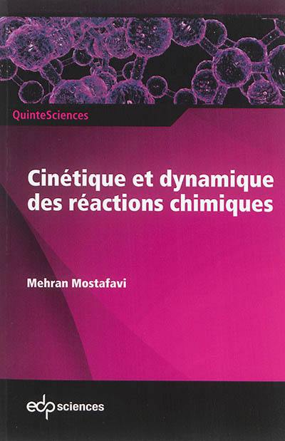 Cinétique et dynamique des réactions chimiques
