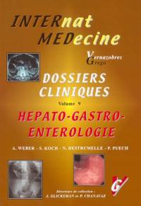 Dossiers cliniques. Vol. 9. Hépato-gastro-entérologie