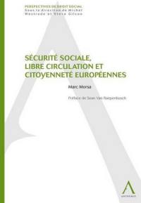 Sécurité sociale, libre circulation et citoyenneté européennes
